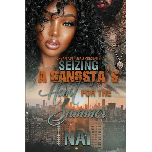 Seizing A Gangsta's Heart For The Summer - Paperback