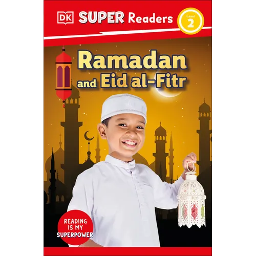 DK Super Readers Level 2 Ramadan and Eid Al-Fitr - Paperback