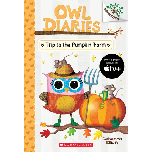 Trip to the Pumpkin Farm: A Branches Book (Owl Diaries #11): Volume 11 - Paperback