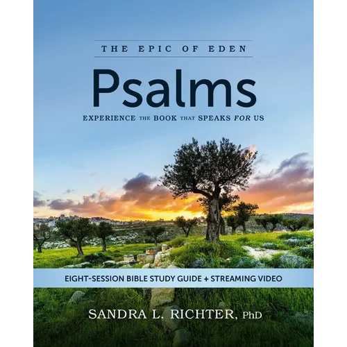 Psalms Bible Study Guide Plus Streaming Video: Experience the Book That Speaks for Us - Paperback