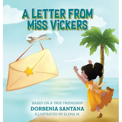 A Letter from Miss Vickers: Based on a True Friendship - Hardcover