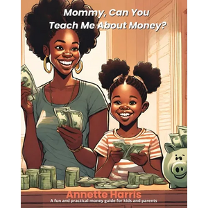 Mommy, Can You Teach Me About Money? - Paperback