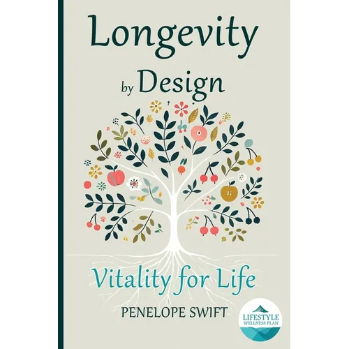 Longevity by Design: The Lifestyle Wellness Plan - Paperback