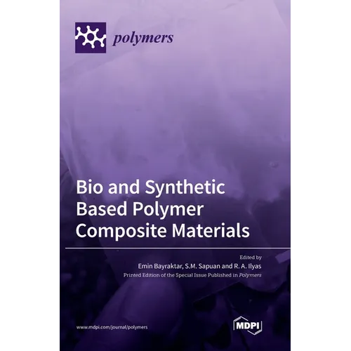 Bio and Synthetic Based Polymer Composite Materials - Hardcover