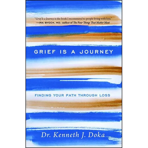 Grief Is a Journey: Finding Your Path Through Loss - Paperback