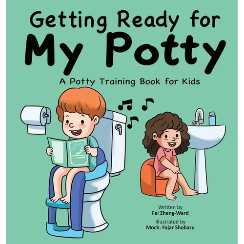 Getting Ready for My Potty: A Potty Training Book for Kids - Hardcover