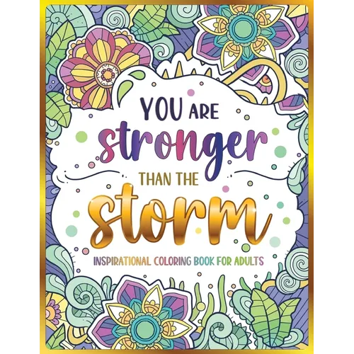 Inspirational Coloring Book for Adults: 50 Motivational Quotes & Patterns to Color - A Variety of Relaxing Positive Affirmations for Adults & Teens - Paperback