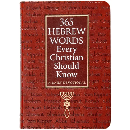365 Hebrew Words Every Christian Should Know: A Daily Devotional - Imitation Leather