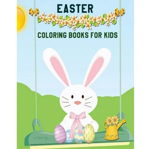 Easter Coloring Books For Kids: Children's Easter Books (A Big Easter Adventure) (Boys And Girls Ages 3-7) - Paperback