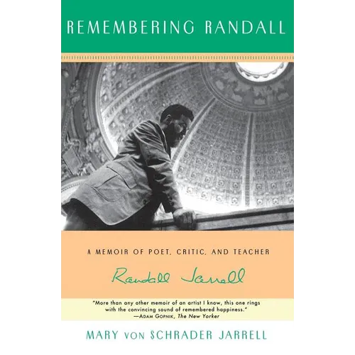 Remembering Randall: A Memoir of Poet, Critic, and Teacher Randall Jarrell - Paperback