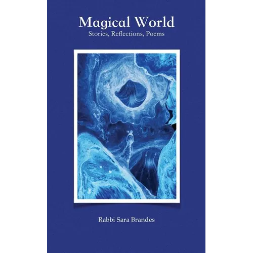 Magical World: Stories, Reflections, Poems - Paperback