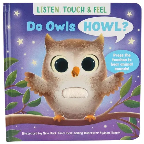 Listen, Touch & Feel Do Owls Howl? - Board Book