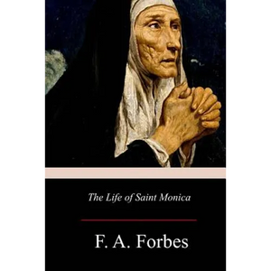 The Life of Saint Monica - Paperback