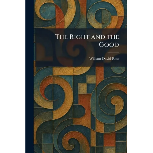 The Right and the Good - Paperback