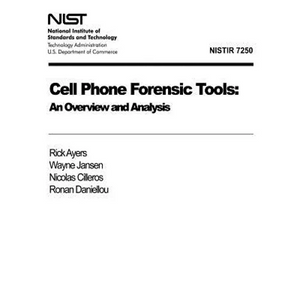 Cell Phone Foresnsic Tools: Overview and Analysis - Paperback