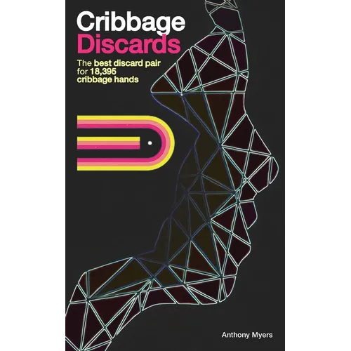 Cribbage Discards (5th edition): The best discard pair for 18,395 Cribbage hands - Paperback