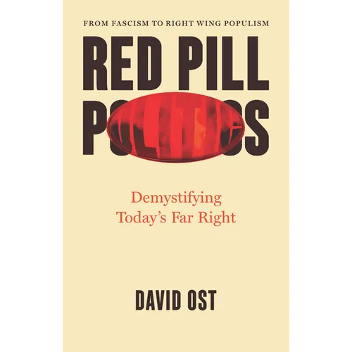 Red Pill Politics: Demystifying Today's Far Right - Hardcover