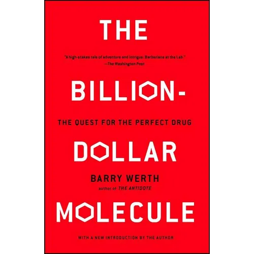 The Billion-Dollar Molecule: The Quest for the Perfect Drug - Paperback