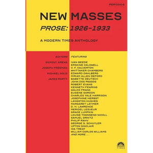 New Masses (Prose, 1926-1933): A Modern Times Anthology - Paperback