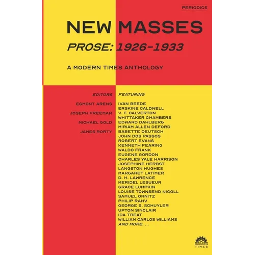 New Masses (Prose, 1926-1933): A Modern Times Anthology - Paperback
