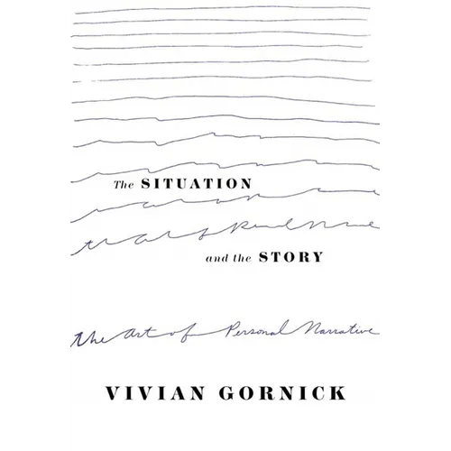The Situation and the Story: The Art of Personal Narrative - Paperback