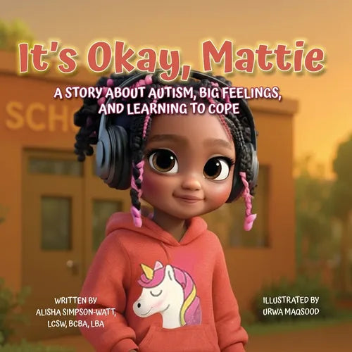 It's Okay, Mattie: A Story About Autism, Big Feelings, and Learning to Cope - Paperback