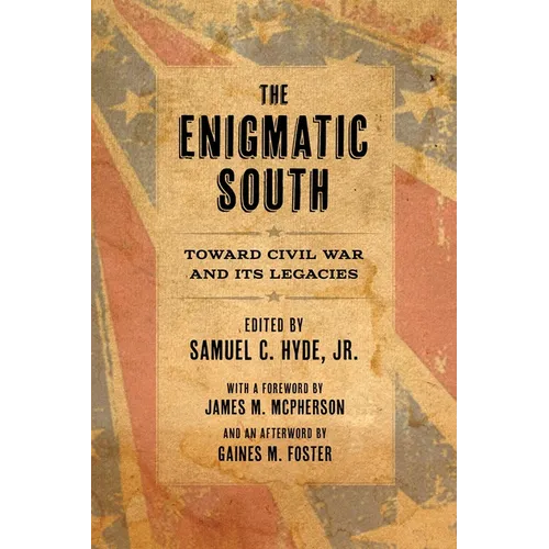 The Enigmatic South: Toward Civil War and Its Legacies - Paperback