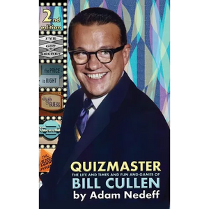 Quizmaster: The Life and Times and Fun and Games of Bill Cullen - Second Edition - Hardcover