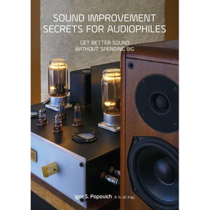 Sound Improvement Secrets For Audiophiles: Get Better Sound Without Spending Big - Paperback