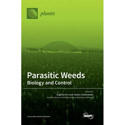 Parasitic Weeds: Biology and Control - Hardcover