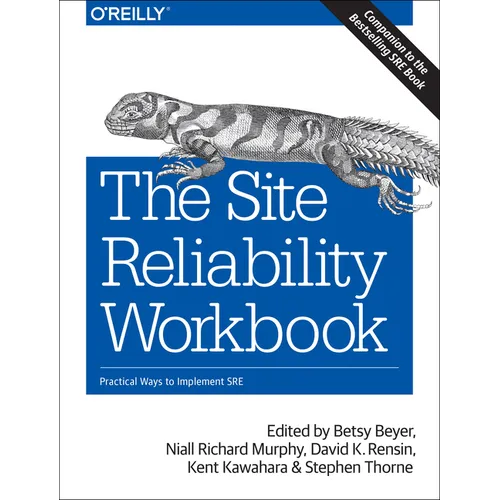 The Site Reliability Workbook: Practical Ways to Implement SRE - Paperback