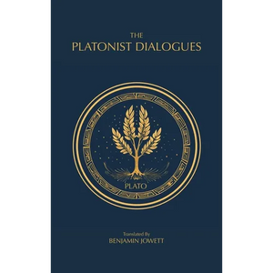 The Platonist Dialogues: The Transitional Dialogues of Plato - Hardcover