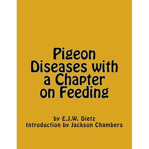Pigeon Diseases with a Chapter on Feeding - Paperback