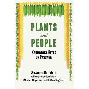 Plants and People: Karnataka Rites of Passage: Karnataka Rites of Passage - Paperback