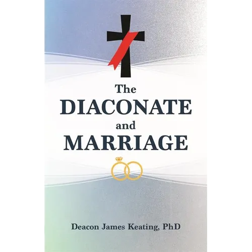 The Diaconate and Marriage - Paperback