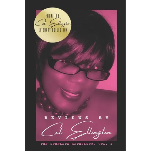 Reviews by Cat Ellington: The Complete Anthology, Vol. 3 - Paperback