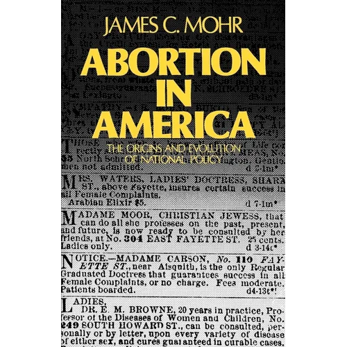 Abortion in America: The Origins and Evolution of National Policy, 1800-1900 - Paperback