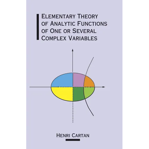 Elementary Theory of Analytic Functions of One or Several Complex Variables - Paperback