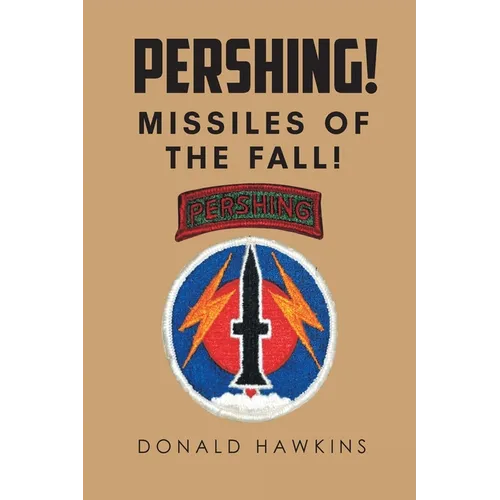 Pershing!: Missiles of the Fall! - Paperback