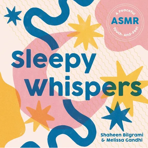 Sleepy Whispers: A Peaceful Asmr Touch-And-Feel - Board Book