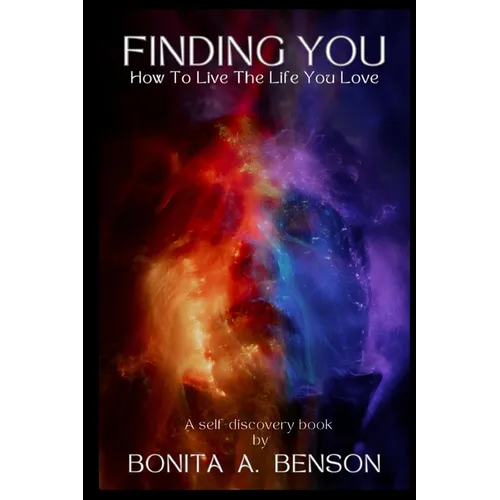 Finding You "How to Live the Life You Love" - Paperback