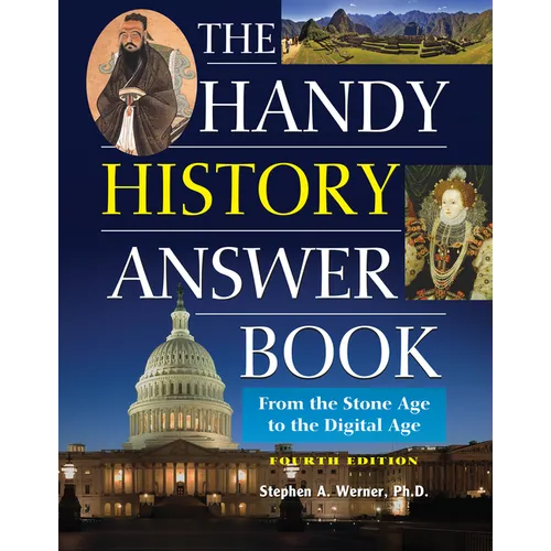 The Handy History Answer Book: From the Stone Age to the Digital Age - Hardcover