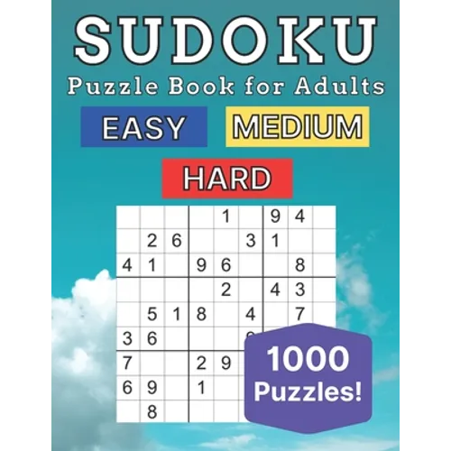 Sudoku Puzzle Book for Adults: 1000 Puzzles - Easy - Medium - Hard - With Solutions - Activity Book - Paperback