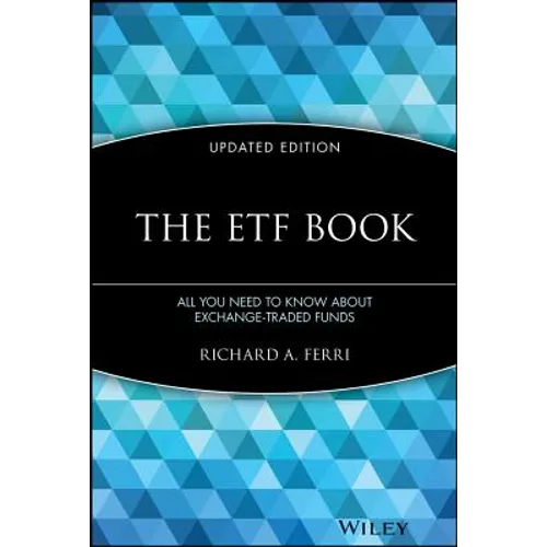 The Etf Book: All You Need to Know about Exchange-Traded Funds - Hardcover