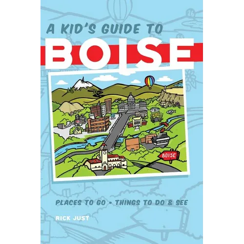 A Kid's Guide to Boise - Paperback