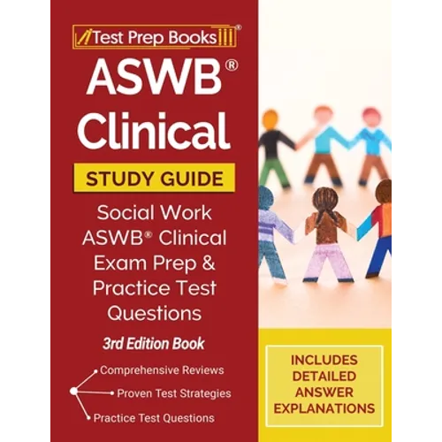 ASWB Clinical Study Guide: Social Work ASWB Clinical Exam Prep and Practice Test Questions [3rd Edition Book] - Paperback