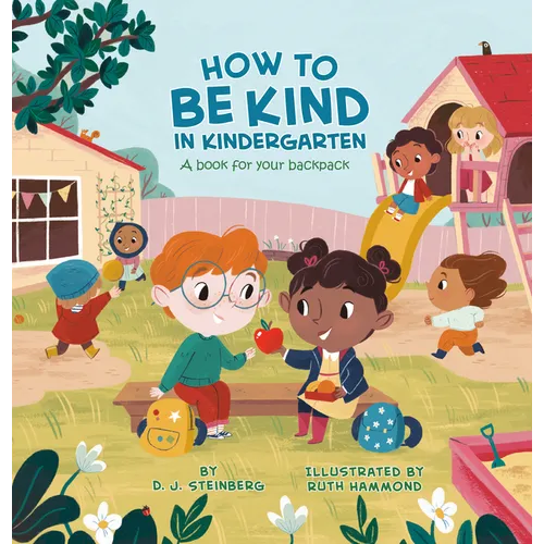 How to Be Kind in Kindergarten: A Book for Your Backpack - Hardcover