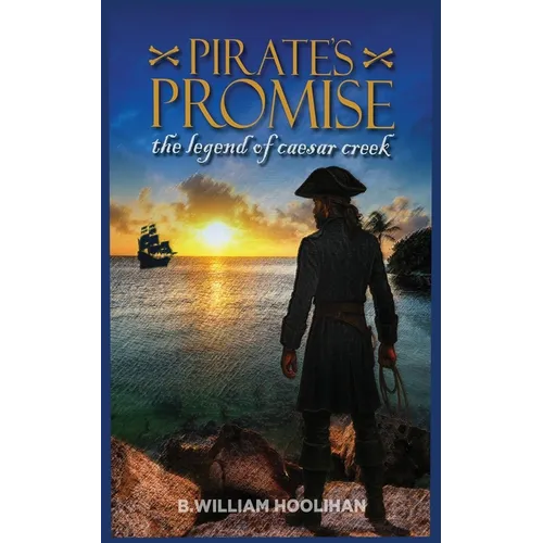 Pirate's Promise: The Legend of Caesar Creek: The Legend of Caesar Creek - Paperback