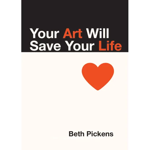 Your Art Will Save Your Life - Paperback