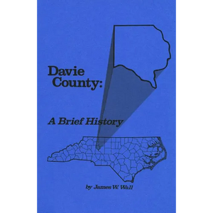 Davie County: A Brief History - Paperback